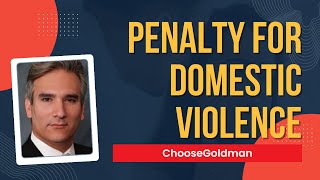 What Is The Penalty For Domestic Violence