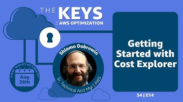 Getting Started with Cost Explorer | The Keys to AWS Optimization | S4 E14