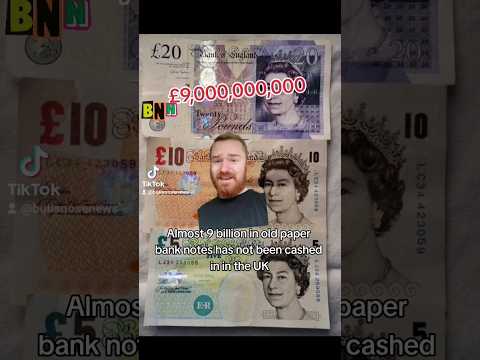 £9 Billion Old Bank Notes Not Cashed In #shorts #fyp #uk #money