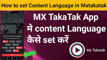 How to set content language in MXTakaTak app || Mx takatak mai Video ka language kaise set kare