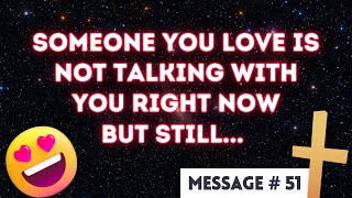 Angels say Someone is NOT TALKING TO YOU right now but STILL... | Angel messages |