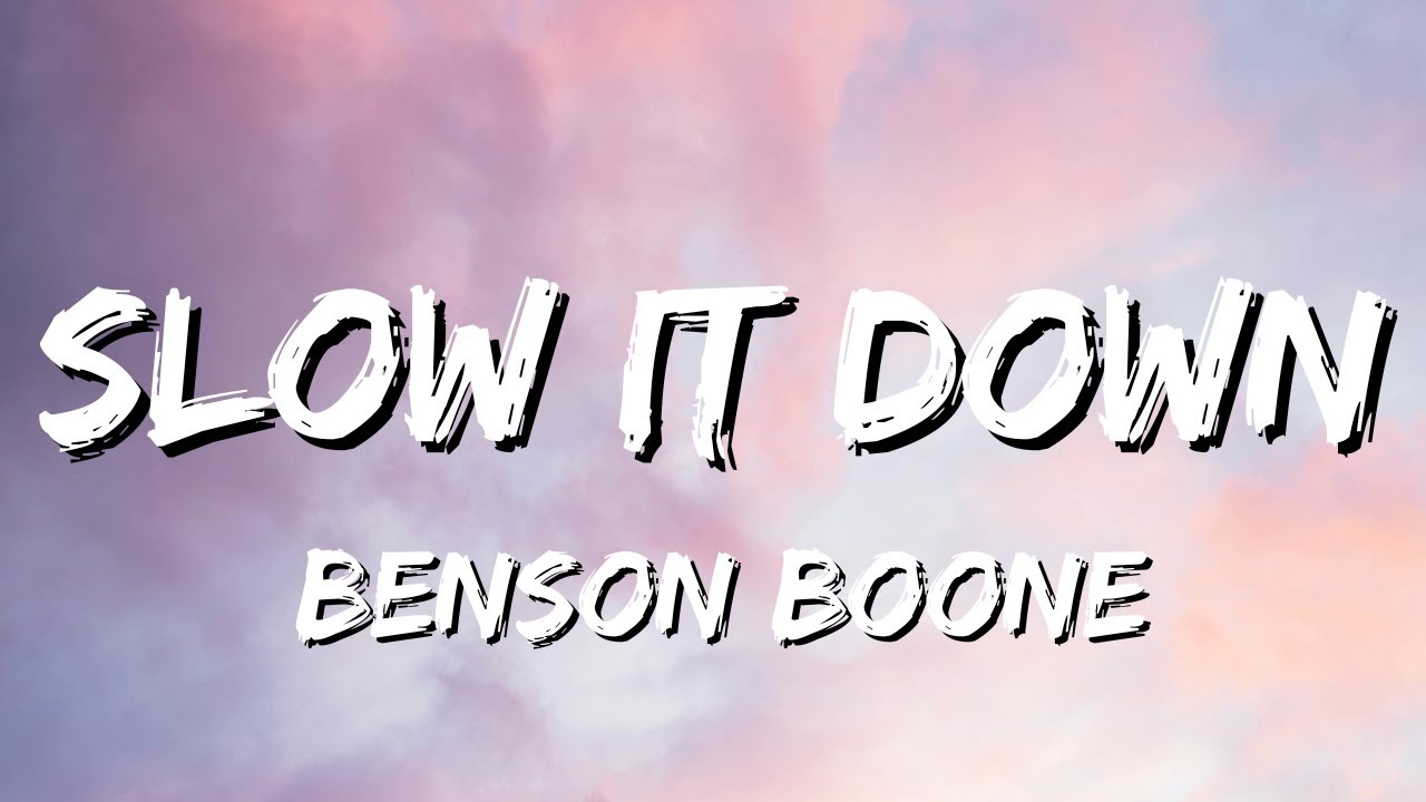 Benson Boone   Slow It Down Lyrics