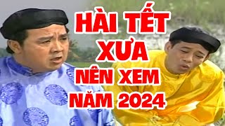 Hài Tết Xưa Nhất Định Phải Xem Năm 2024 | Cười Sặc Cơm Hài Bảo Chung Và Bảo Quốc Đi Quậy Nhà Quan