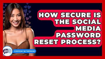 How Secure Is The Social Media Password Reset Process? - Everyday-Networking