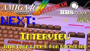Amiga 40 Germany Panel: Dale Luck & Ron Nichsolson interviewed by Amiga Bill (EN)