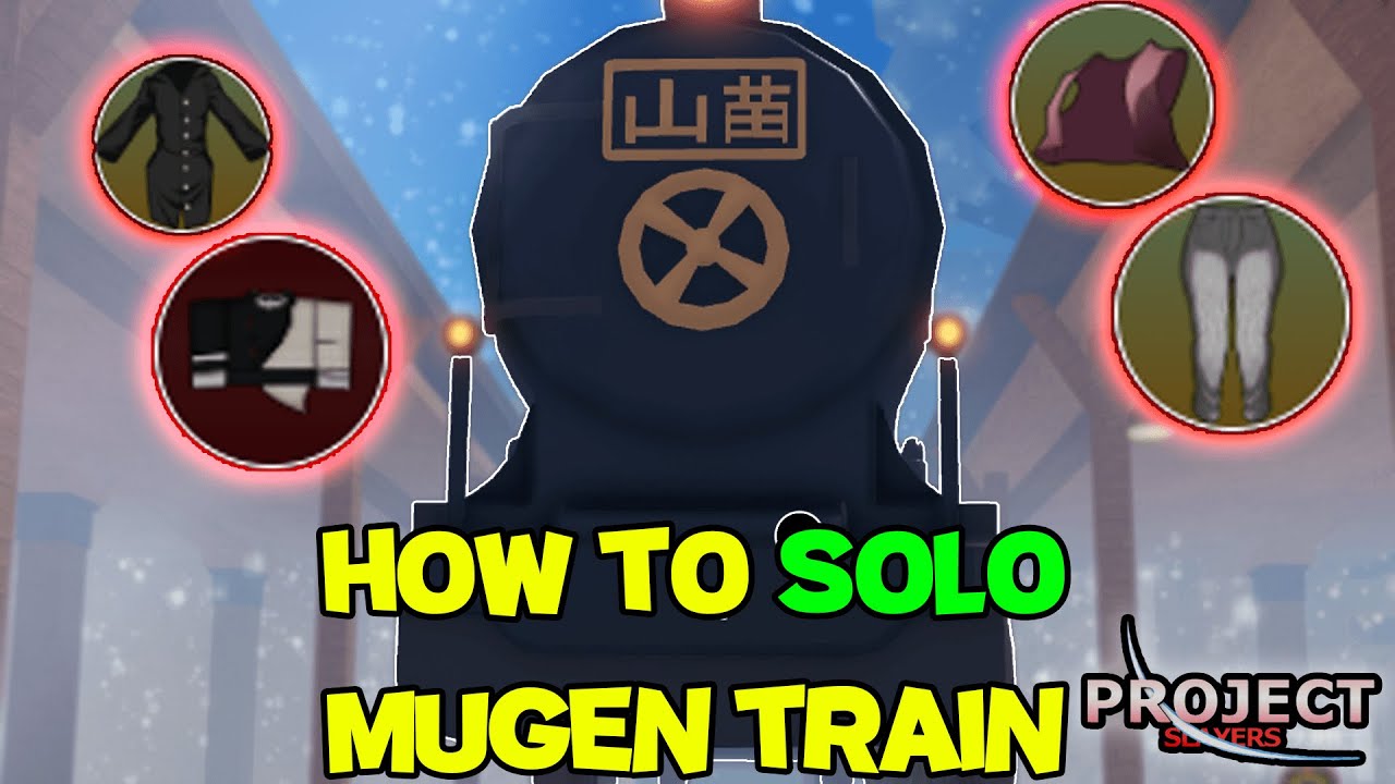 Project Slayers: Ultimate Solo Mugen Train Raid Guide