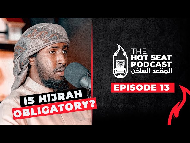 Is Hijrah Obligatory? #UK #USA #France || The Hot Seat by AMAU class=