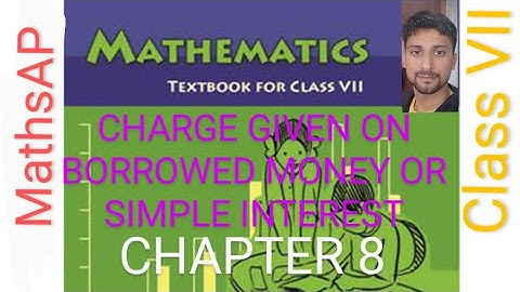 Charge given on borrowed money or simple interest | Chapter 8 | Comparing quantities| math class7th