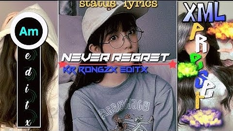 Never regret  lyrics status|XML link in description|@AlightMotion trend song❤️touch music 🎵