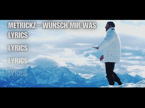 METRICKZ - WÜNSCH MIR WAS LYRICS 🍀