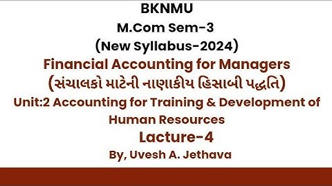 #bknmu M.Com Sem-3 Fin. A/c for Managers Accounting for Training And Development of Human Resources