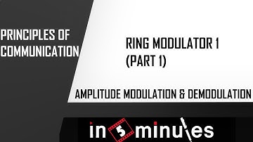 Module2_Vid_44_Amplitude Modulation and Demodulation_Ring Modulator 1 (Part 1)