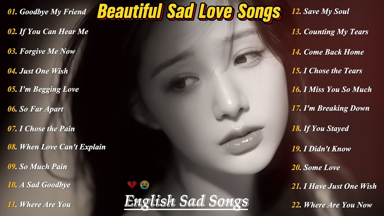 Beautiful Sad Love Songs💔😭 Good Vibes English Sad Song 2026 ...