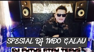 AWAS GALAU DENGAR LAGU INI ‼️SPESIAL INDO GALAU - DJ PUTUS ATAU TERUS X PERASAANKU | DJ BE MAHATTA