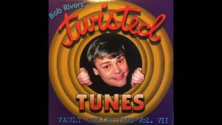 My Mouth's Not Open - Twisted Tunes Vault 7
