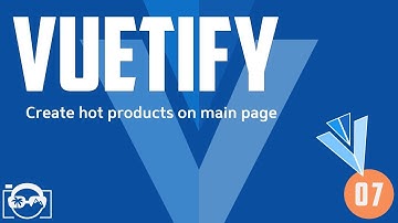 Vuetify shopping cart - Create hot products on main page in vuejs web development