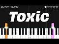BoyWithUke - Toxic | EASY Piano Tutorial