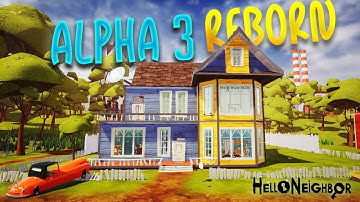 HELLO NEIGHBOR ALPHA 3 REBORN GAMEPLAY WALKTHROUGH