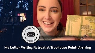 My Letter Writing Retreat at Treehouse Point: Arriving (Part 1/4)