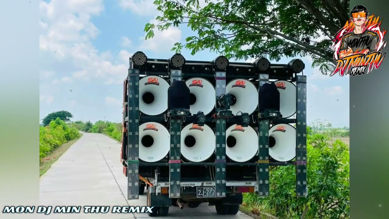 (စကားဝါမြေ)🎧💥 DJ MIN THU REMIX🔊📣