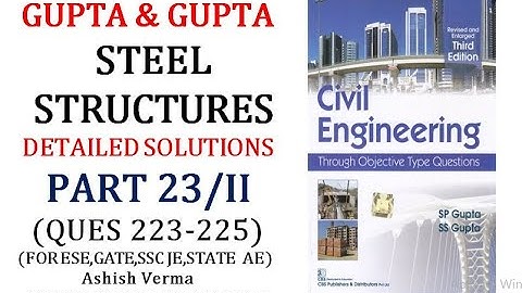 Design of Steel Structure|Gupta&Gupta|Learn through Concept|Detailed Explanations|Part-23II|Q223-225