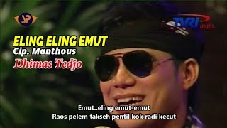 ELING ELING EMUT (MANTHOUS LIRIK) DHIMAS TEDJO (LIVE) CAMPURSARI PENDOPO KANG TEDJO 2019