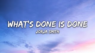 Jorja Smith - What's Done Is Done (Lyrics)