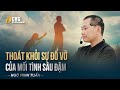 THOÁT KHỎI SỰ ĐỔ VỠ CỦA MỐI TÌNH SÂU ĐẬM | Ngô Minh Tuấn | Học viện CEO Việt Nam Global