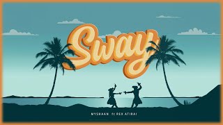 Myshaan & Rex Atirai - Sway (Remix) [Audio]