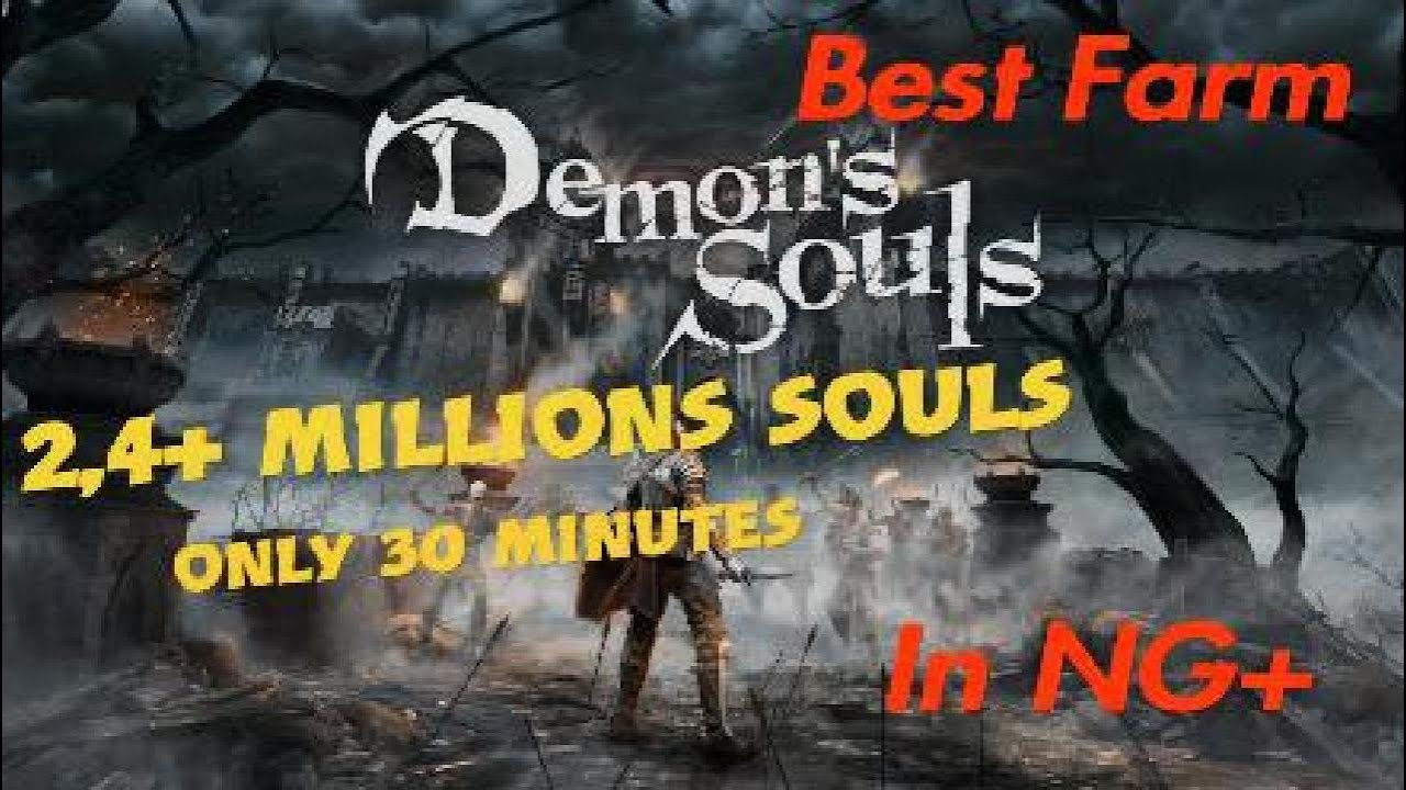 Demon's Souls Best Farm in NG+ YouTube