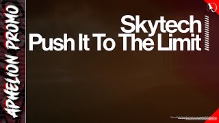 Skytech - Push It To The Limit (Extended Mix) Resimi