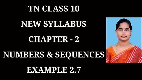 10th Maths Ch-2 Numbers and Sequences | Example-2.7 | Samacheer One plus One channel