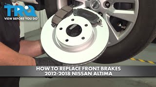 How to Replace Front Brakes 2012-2018 Nissan Altima