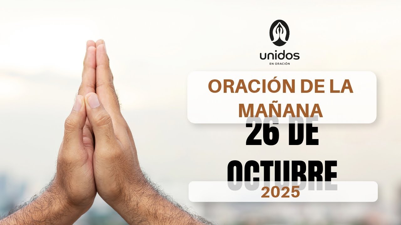 Oración de la mañana para el 26 de octubre del 2025 - YouTube