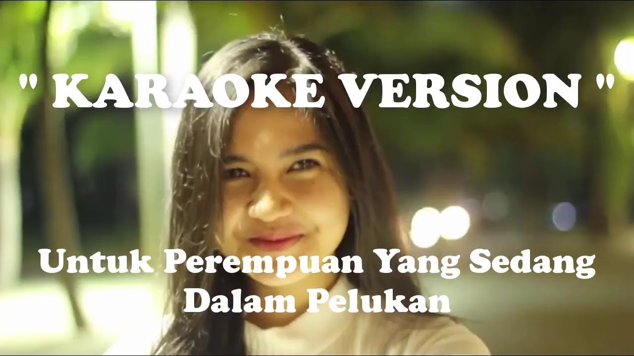 Payung Teduh Untuk Perempuan Lirik / Untuk Perempuan Yg