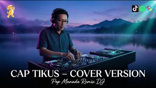 Cap Tikus | Pop Manado Remix | Cover Version - Dj Jimriv
