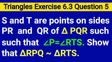 S And T Are Points On Sides PR And QR Of Triangle PQR Such That Angle P Is Equal To Angle RTS