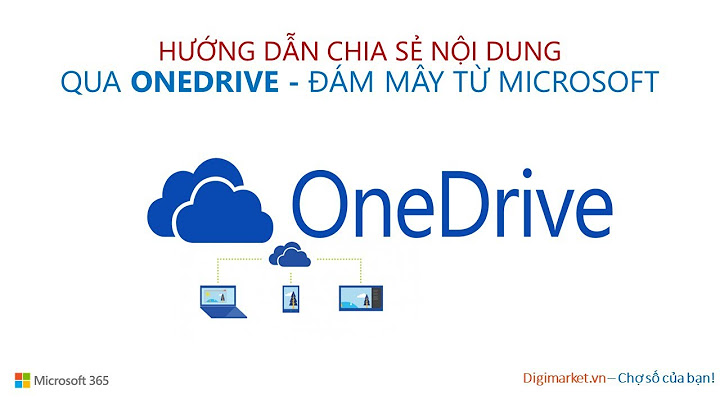 Hướng dẫn sử dụng onedrive trên win 10 năm 2024