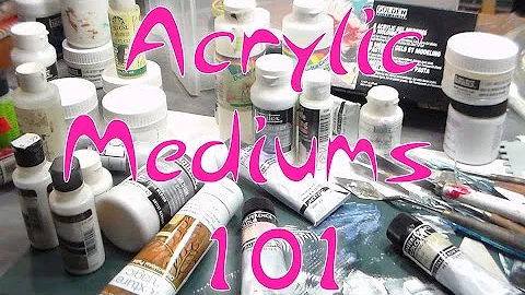 Much Ado About Acrylic Mediums {Overview of gels, mediums, gessos and additives}