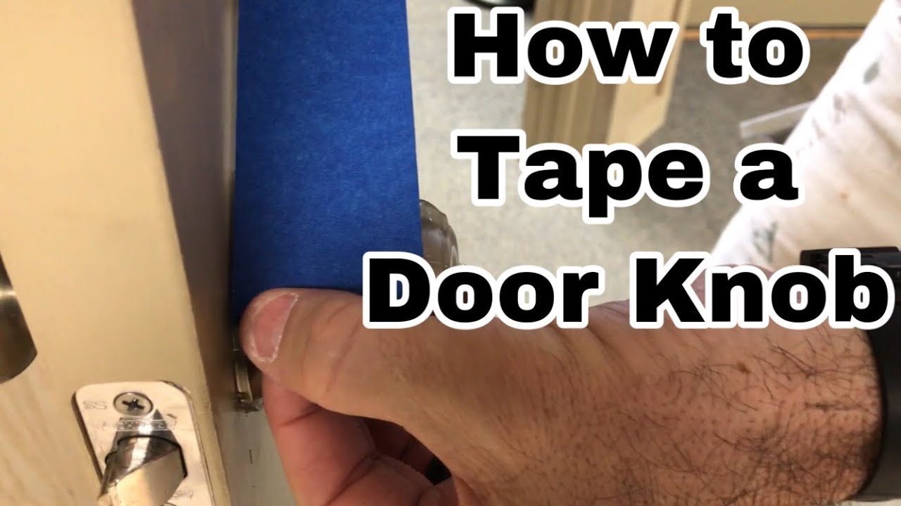 How to Apply Masking Tape to a Door Knob Warsaw, Syracuse, Columbia