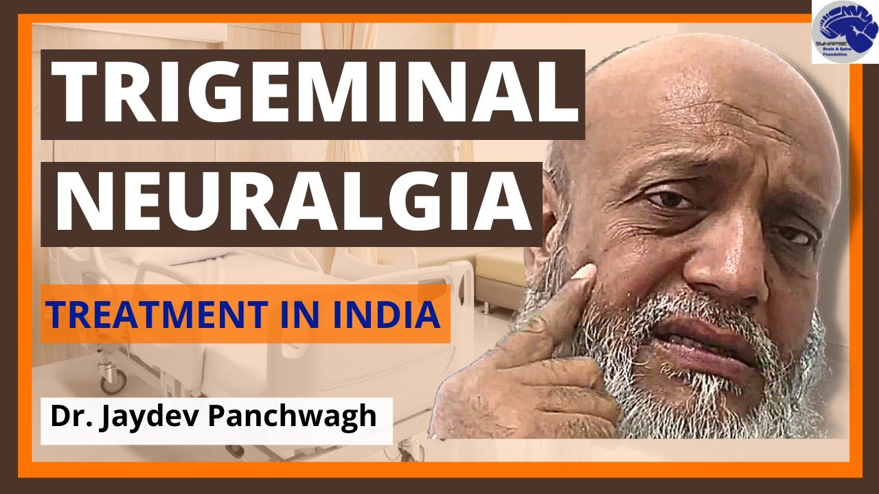 Trigeminal neuralgia treatment in India. Specialist doctor to treat ...