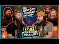 Did bigfoot kidnap my daddy  ep63  ninjas are butterflies ft blurry creatures