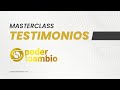 TESTIMONIOS MASTERCLASS EL PODER DEL CAMBIO