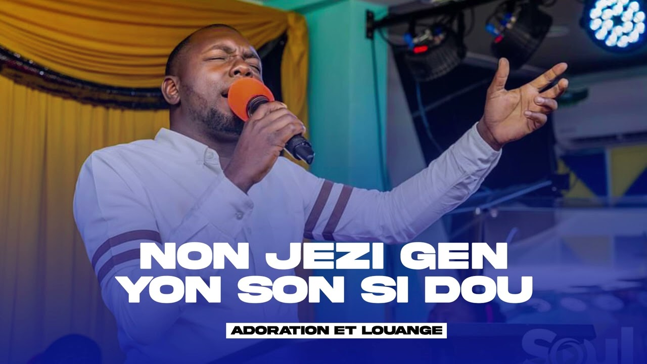 Non JEZI gen yon son si Dou  [ adoration Et Louange ] Frere Damy Annera