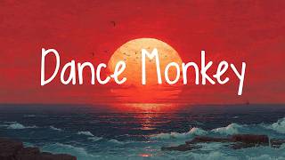 Tones And I - Dance Monkey (Lyrics)
