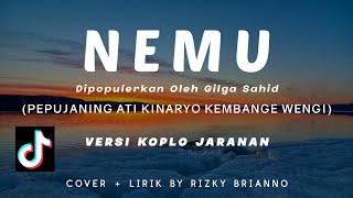 Nemu - Lirik - Pepujaning Ati Kinaryo Kembange Wangi ~