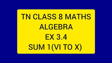 TN CLASS 8 MATHS ALGEBRA EX 3.4 SUM 1(VI to X).