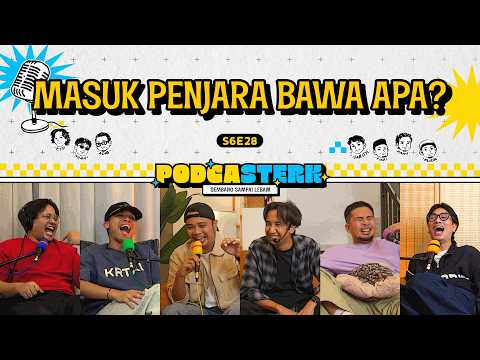 PodcaSTERK S6E28 | KALAU MASUK PENJARA, NAK BAWA APA? // ACHIEVEMENT HIDUP TAK SETARAF KAWAN?