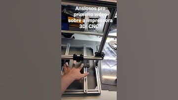Primeiro vídeo sobre a impressora 3D e CNC saindo no final de semana!!!