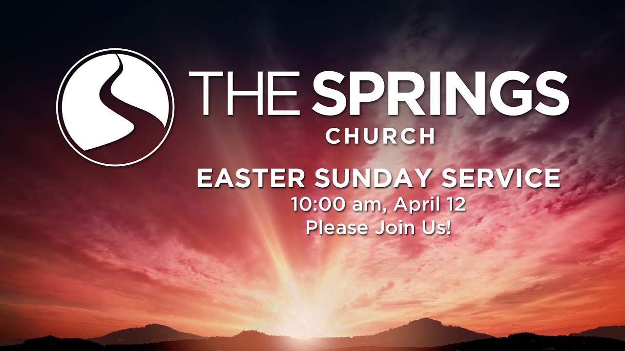 The Springs Easter Service 2020 YouTube